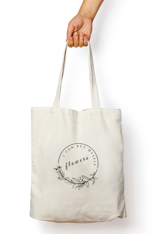 Tote Bag with Zipper- I can buy myself flowers