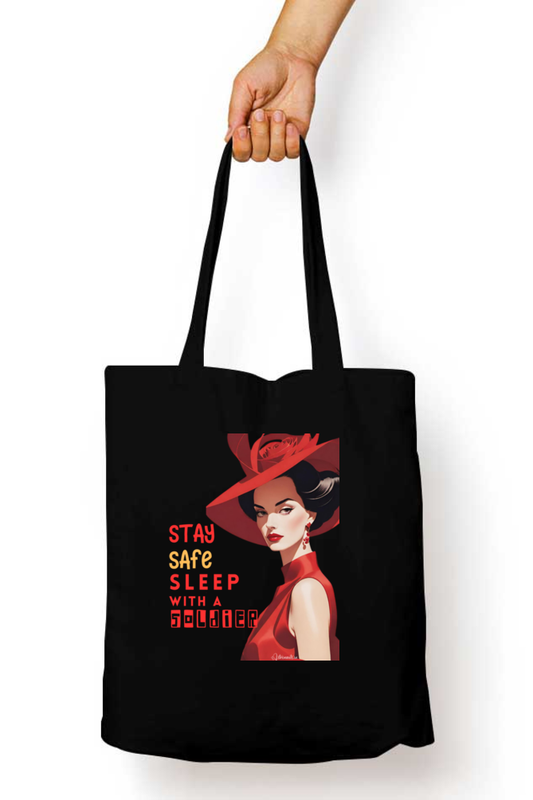 Army Wives tote bags- Stay safe, sleep with a soldier