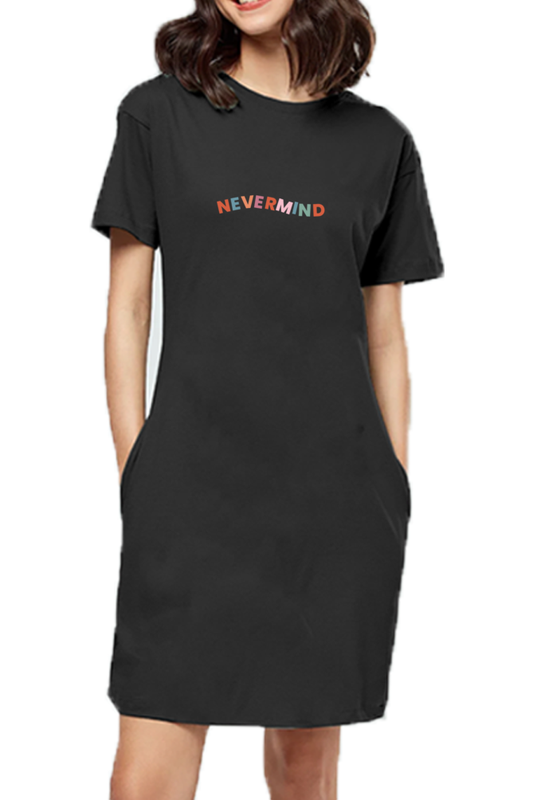 Womens Slogan Tshirt dress- NEVERMND