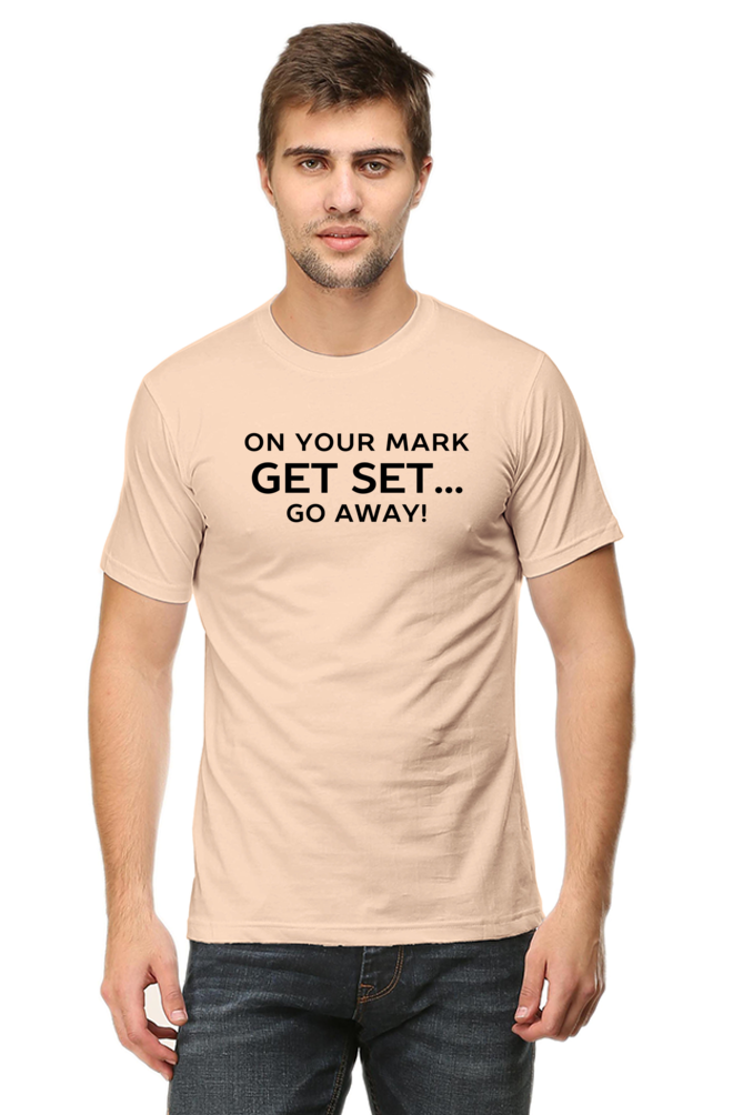 Unisex - On your marks, get set, go away Puff print t-shirt