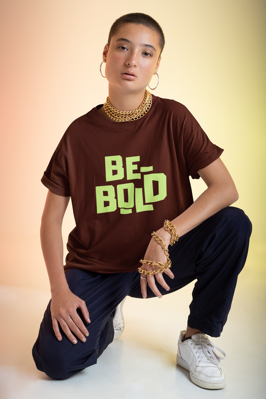 Be Bold' Oversized Unisex T-shirt