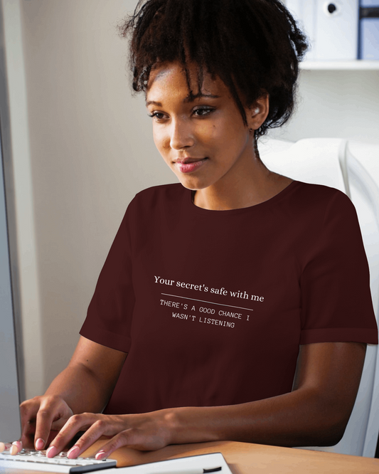 Women’s Round Neck slogan T-shirt - Your secrets safe with me
