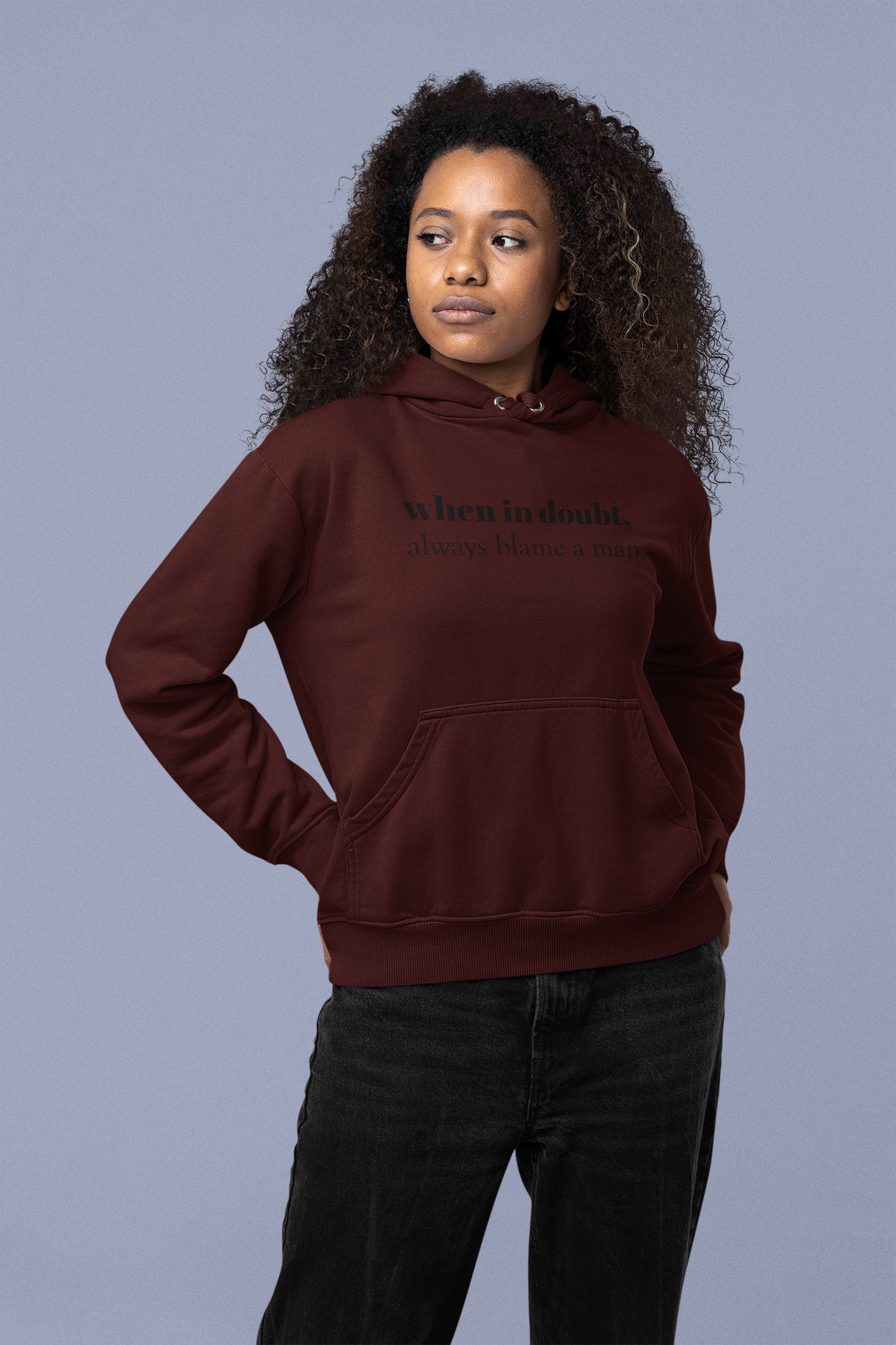 "When in doubt,always blame a man - Hooded T-shirts for Women