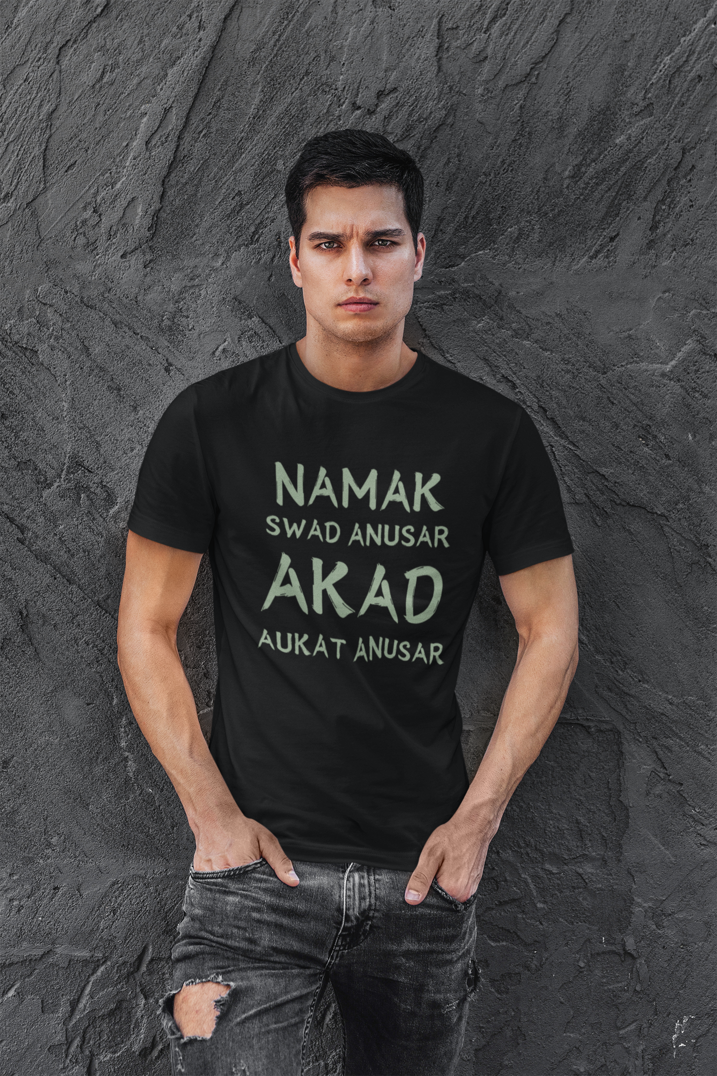 Namak Swad Anusar, Akad Aukat Anusar -Slogan Round neck tshirt