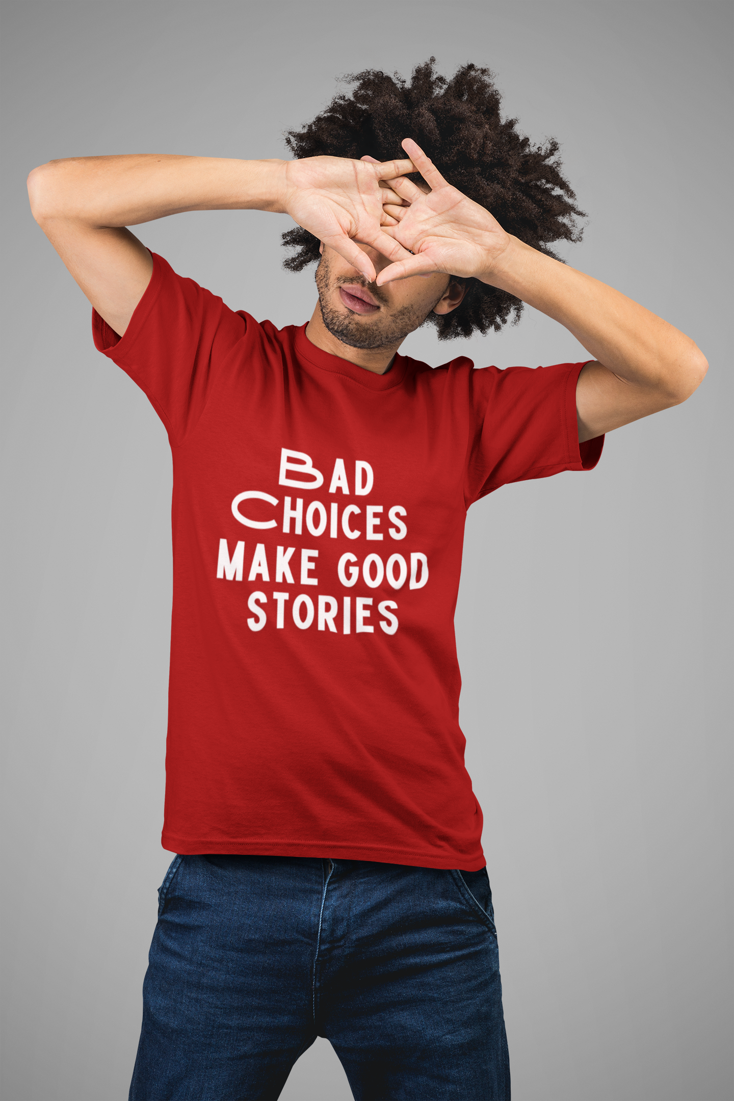 Bad Choices Make Good Stories Round neck regular fit tshirt