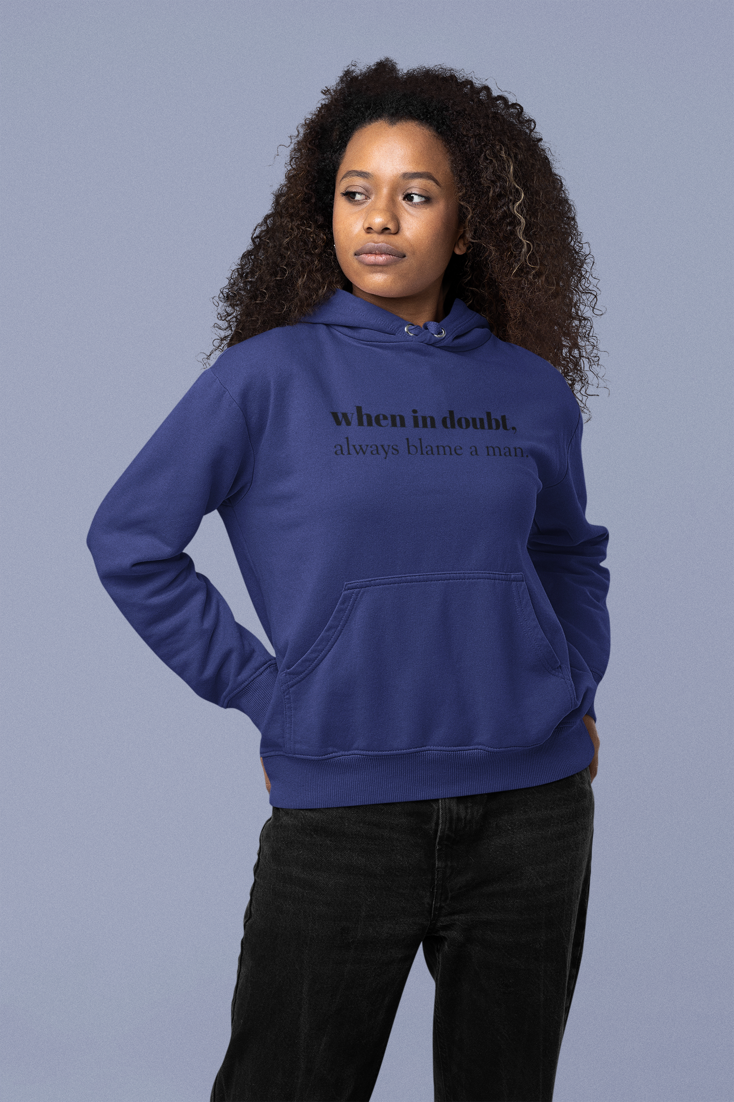 "When in doubt,always blame a man - Hooded T-shirts for Women